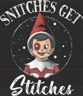 DTF Screen Print Image - Snitches Get Stitches